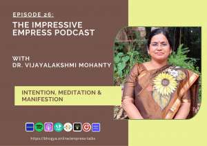 Intention, Meditation & Manifestation with Dr. Vijaya Lakshmi Mohanty